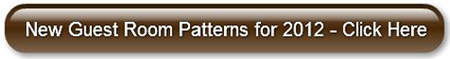 New Guest Room Patterns for 2012 -  Click Here